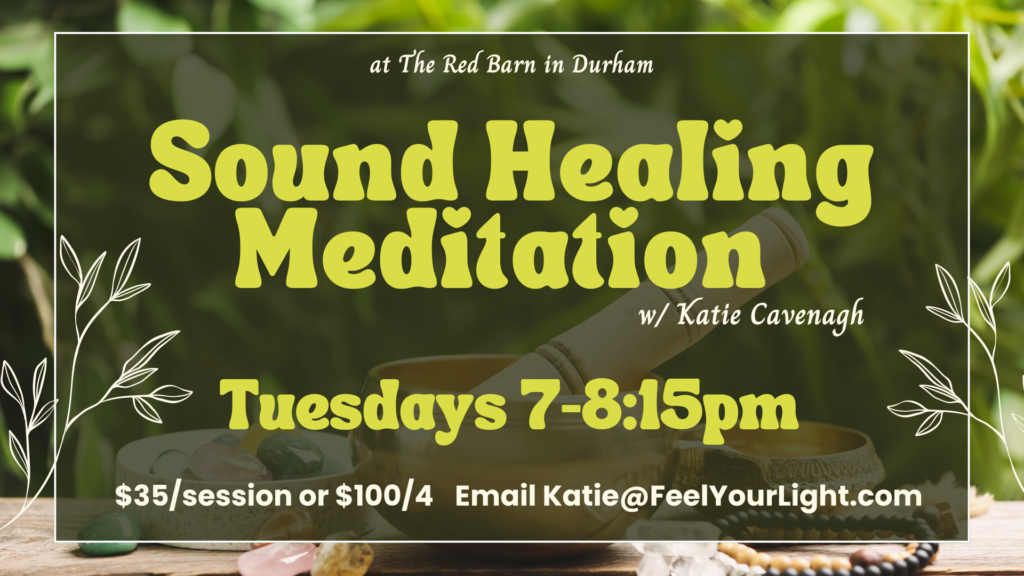 Tuesday sound healing meditation at the red barn in durham, ct green flyer