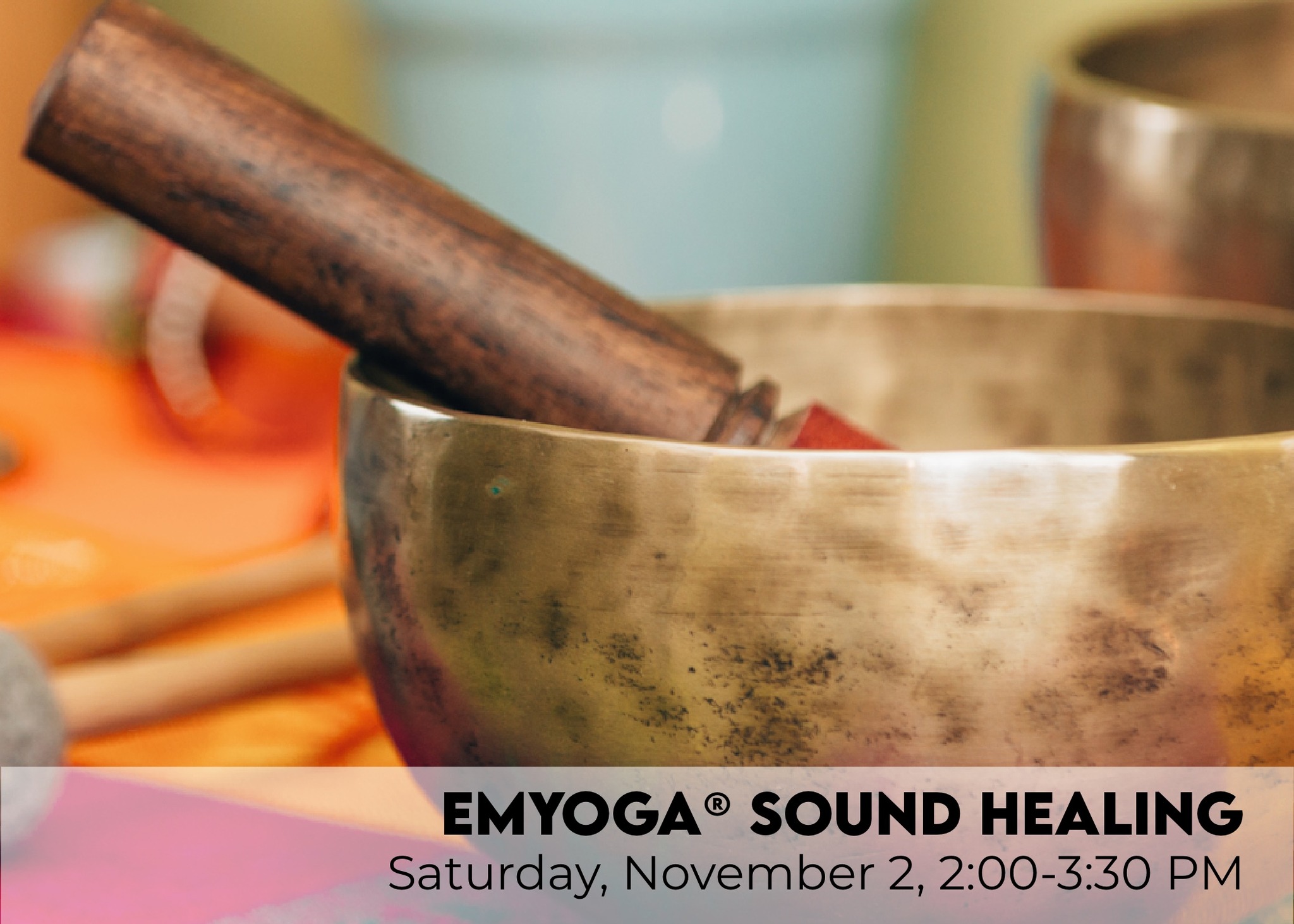 EM yoga sound healing at sweet lotus yoga flyer with bronze sound bowl