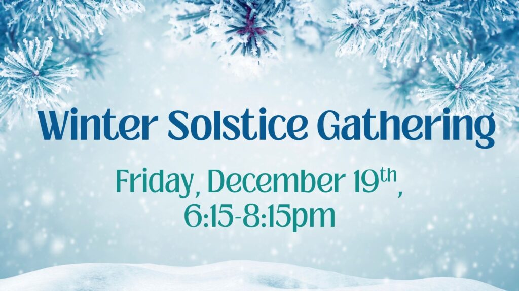 winter solstice gathering graphic with snowflakes